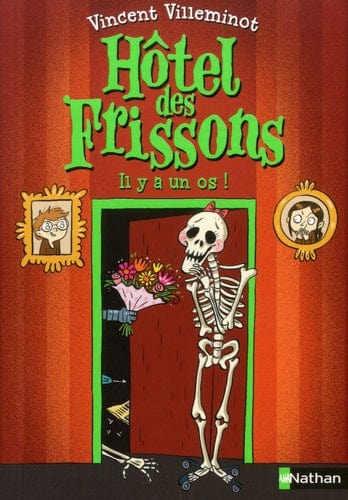 Hôtel des frissons T05 - Il y a un os!