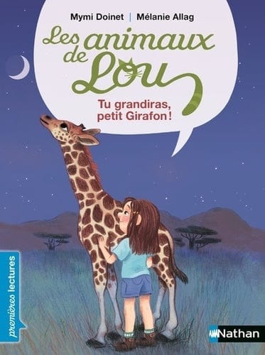 Les animaux de Lou - Tu grandiras, petit Girafon!