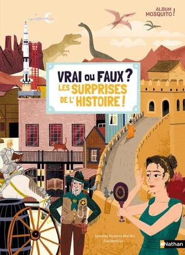 Vrai ou faux - Les surprises de l'Histoire !