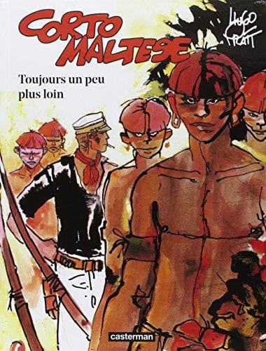 Corto Maltese T03 - Toujours un peu plus loin