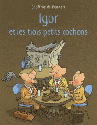 Igor et les trois petits cochons