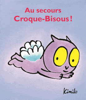 Au secours Croque-bisous!