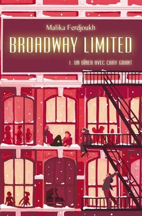 Broadway Limited T01 - Un dîner avec Cary Grant