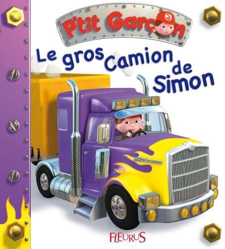 P'tit garçon - Le gros camion de Simon