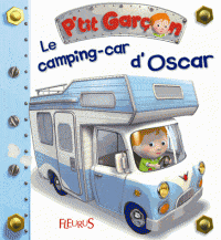 P'tit garçon - Le camping-car d'Oscar