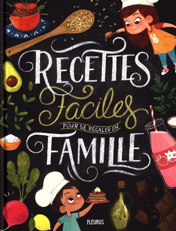 Recettes faciles pour se régaler en famille
