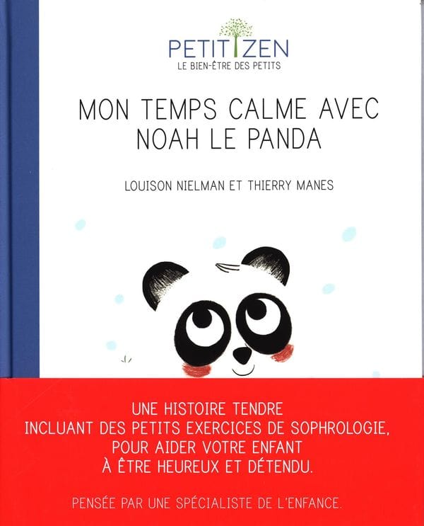 Petit Zen - Mon temps calme avec Noah le panda