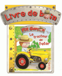 P'tit garçon - Le tracteur de Peter (livre bain)