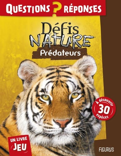 Défis Nature - Questions? Réponses - Prédateurs