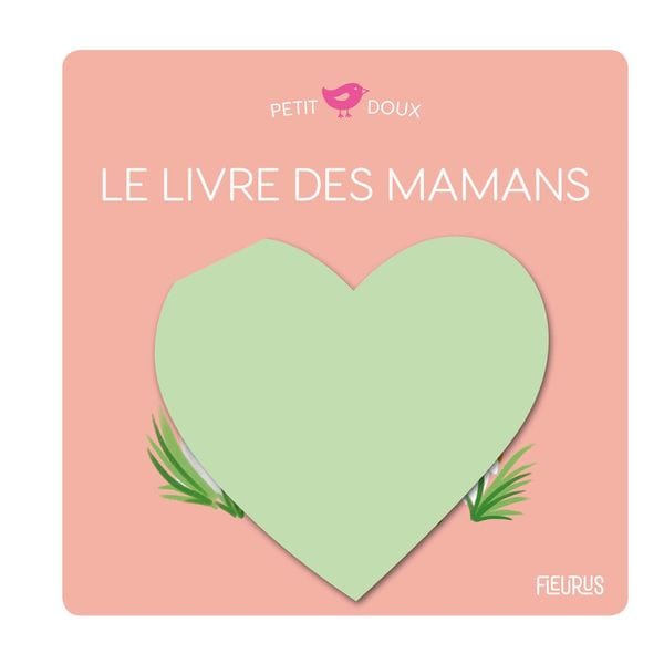 Petit doux - Le livre des mamans