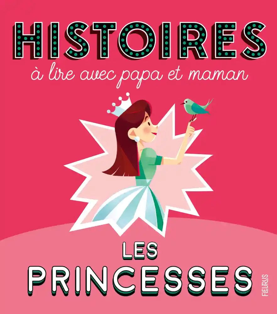 Histoires a lire avec Papa et Maman - Les princesses