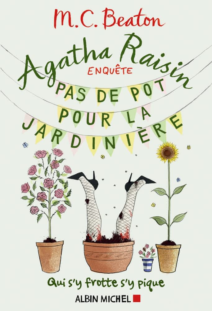 Agatha Raisin enquête T03 - Pas de pot pour la jardinière