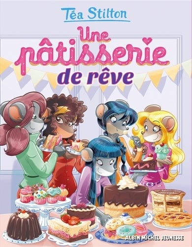 Téa Stilton T30 - Une patisserie de rêve