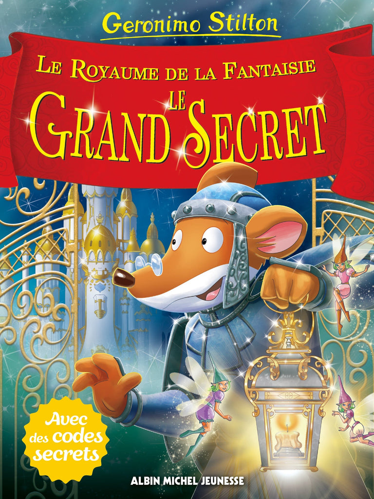 Geronimo Stilton - Le royaume de la fantaisie - Le grand secret