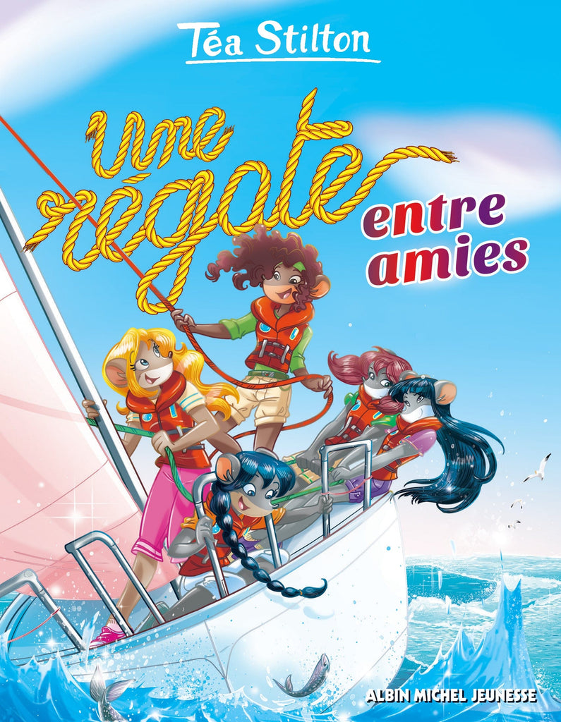 Téa Stilton T32 - Une régate entre amies