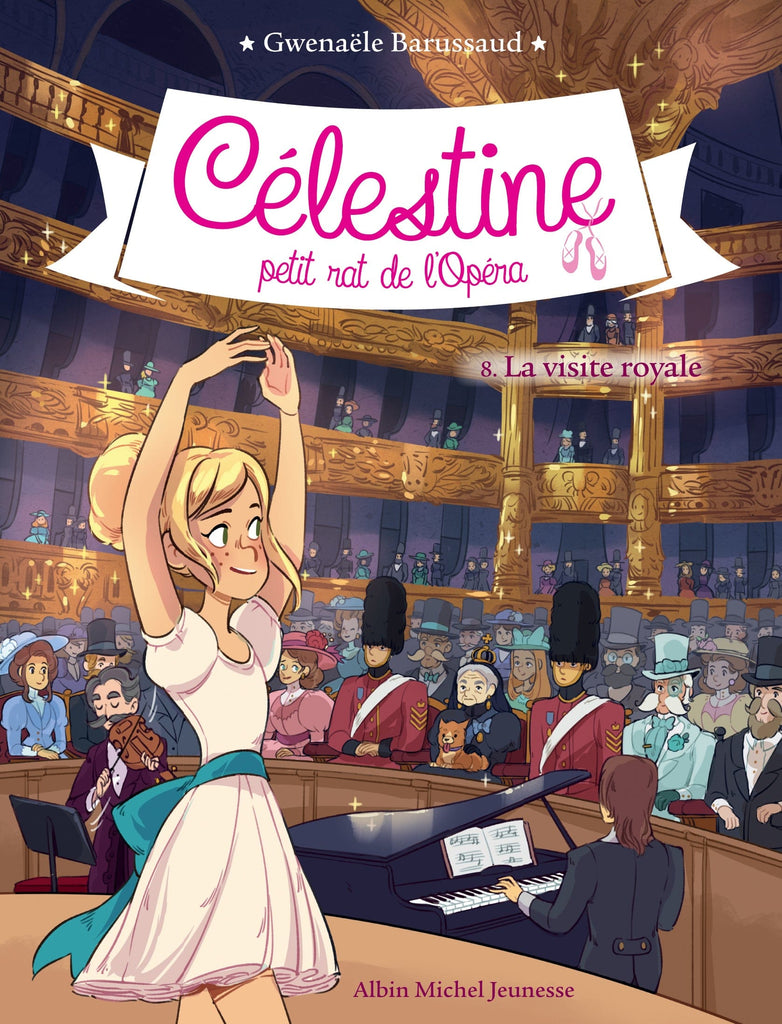 Célestine, petit rat de l'Opéra T08 - La visite royale