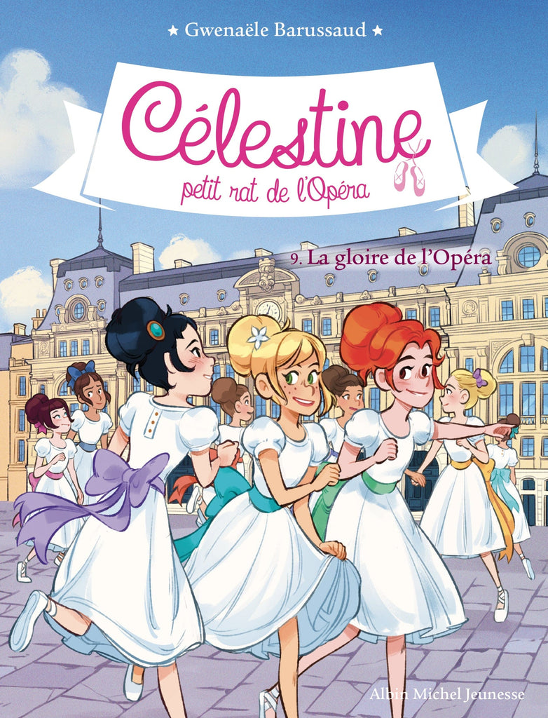 Célestine, petit rat de l'Opéra T09 - La gloire de l'Opéra