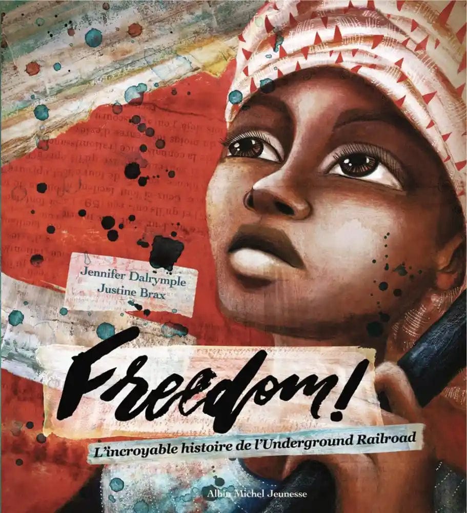 Freedom ! - L'incroyable histoire de l'Underground Railroad