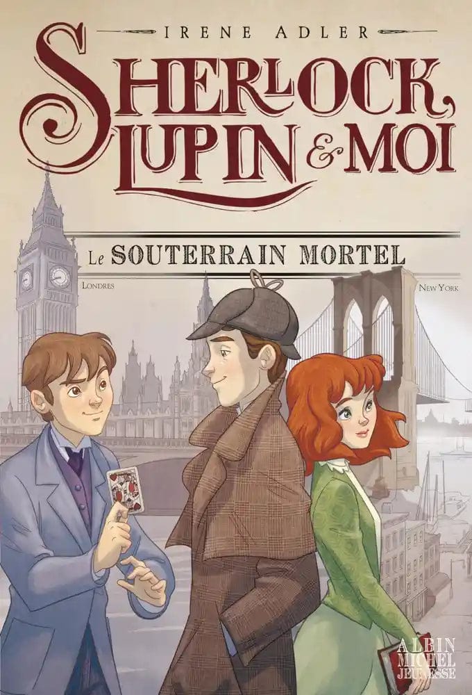 Sherlock, Lupin et moi T13 - Le souterrain mortel