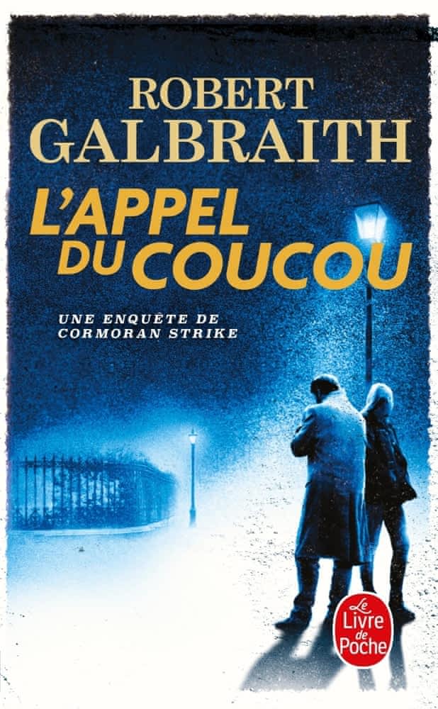 Cormoran Strike T01 - L'appel du coucou