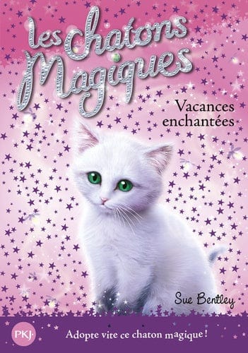 Les chatons magiques T10 - Vacances enchantées