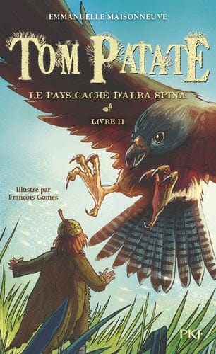 Tom Patate T02 - Le pays caché d'Alba Spina