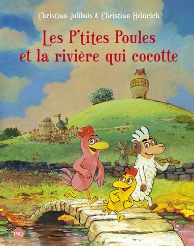 Les p'tites poules T18 - Les p'tites poules et la rivière qui cocotte