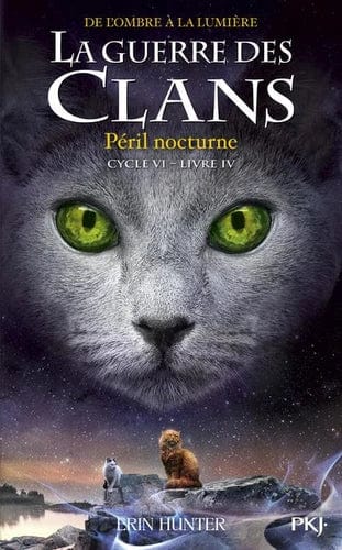 La Guerre des Clans cycle 6, T04 - Péril nocturne