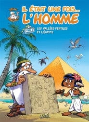 Il était une fois l'homme T02 - Les vallées fertiles et l'Égypte