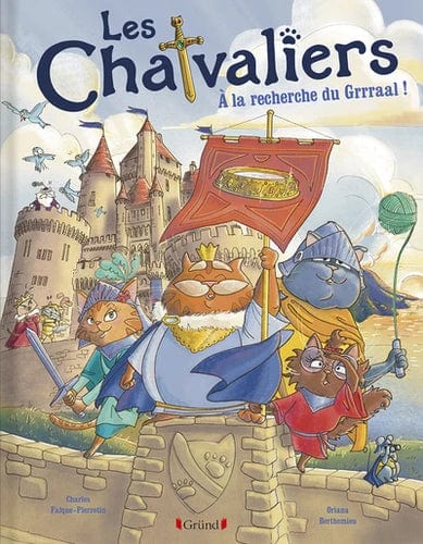 Les Chatvaliers - A la recherche du Grrraal