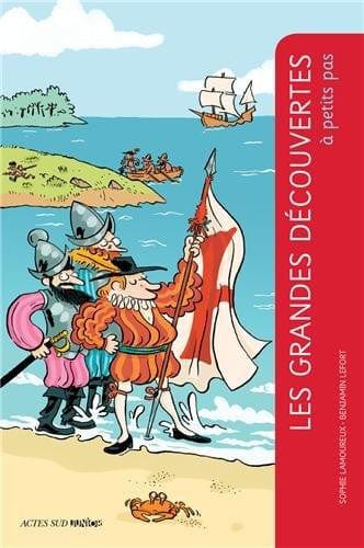 Les grandes découvertes - à petits pas