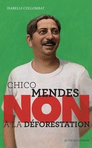 Chico Mendes - Non à la déforestation