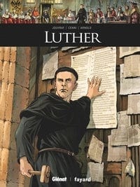 Ils ont fait l'Histoire - Luther