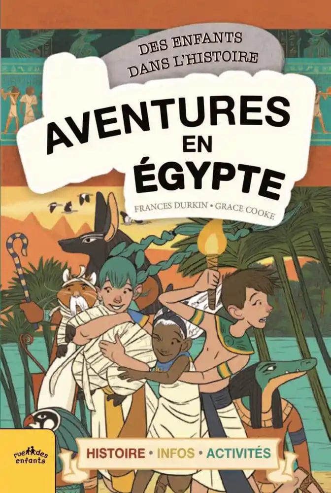 Des enfants dans l'histoire - Aventures en Égypte