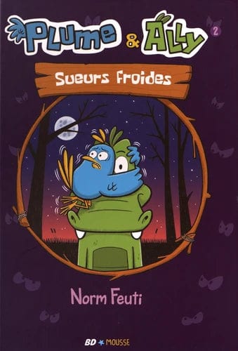 Plume et Ally T02 - Sueurs froides