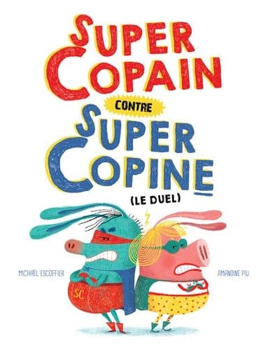 Super Copain contre Super Copine ( Le duel )