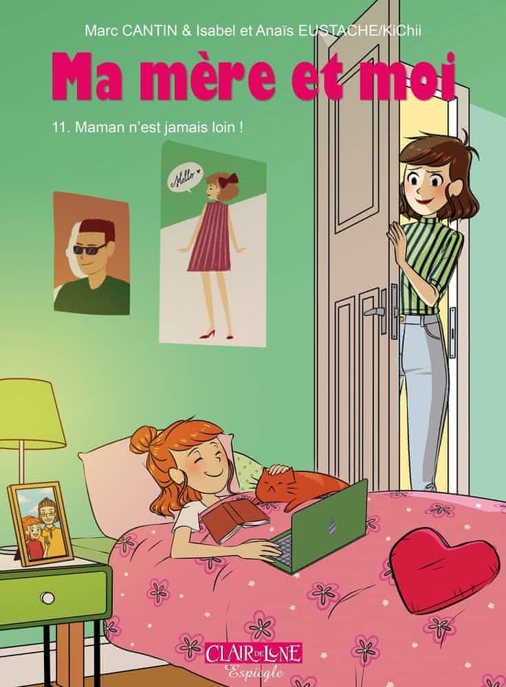 Ma mère et moi T11 - Maman n'est jamais loin !