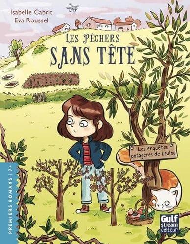 Les enquêtes potagères de Loulou - Les pêchers sans tête