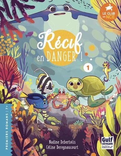 Le club des NCE T01 - Récif en danger !