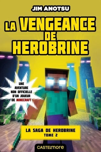 La saga de Hérobrine T02 - La vengeance de Herobrine