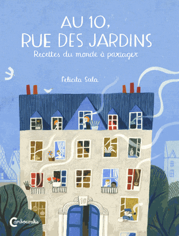 Au 10, rue des jardins : recettes du monde à partager