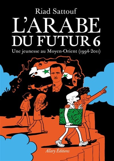 L'arabe du futur T06 - Une jeunesse au Moyen-Orient ( 1994 - 2011)