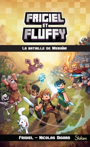 Frigiel et Fluffy - Cycle de Nether T04 - La bataille de Meraîm