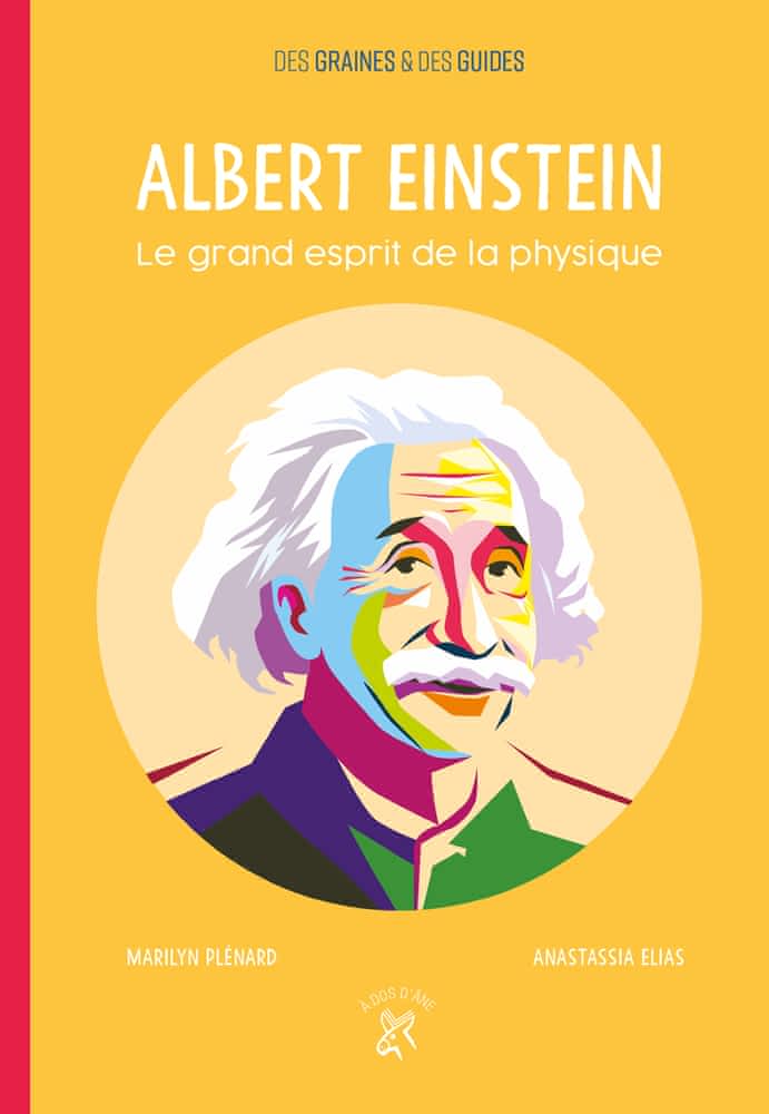 Des graines & des guides: Albert Einstein - Le grand esprit de la physique
