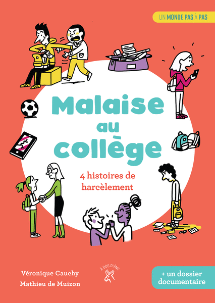 Un monde pas à pas: Malaise au collège - 4 histoires de harcèlement