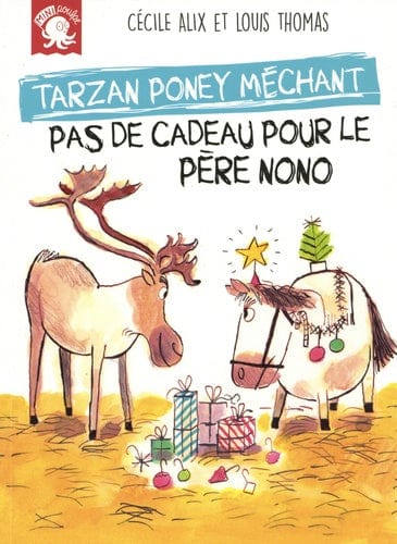 Tarzan poney méchant - Pas de cadeau pour le père Nono