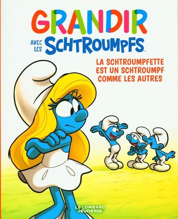Grandir avec les Schtroumpfs T04 - La Schtroumpfette est un schtroumpf comme les autres