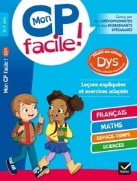 Mon CP facile! Adapté aux enfants DYS ou en difficulté d’apprentissage