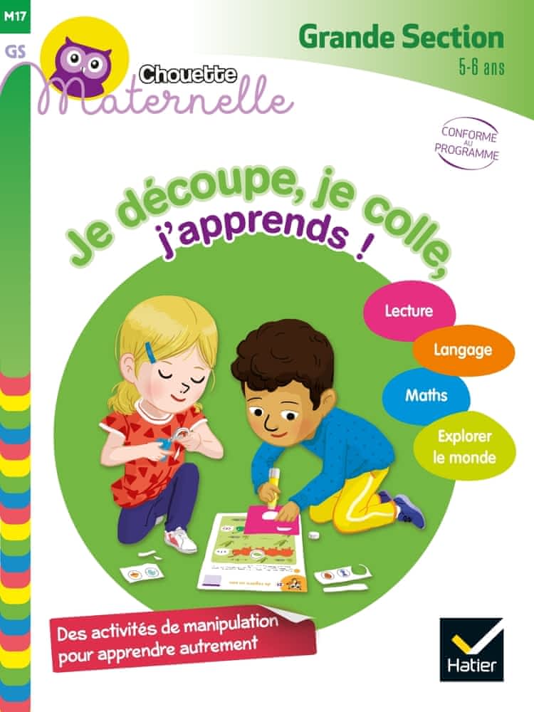 Chouette Maternelle - Je découpe, je colle, j'apprends ! Grande Section - 5-6 ans
