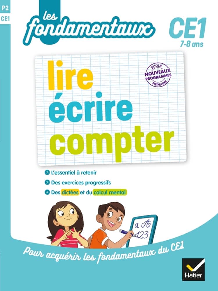 Les fondamentaux - Lire, écrire, compter - CE1 - 7/8 ans